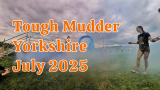 Tough Mudder Yorkshire 2025 Race Recap